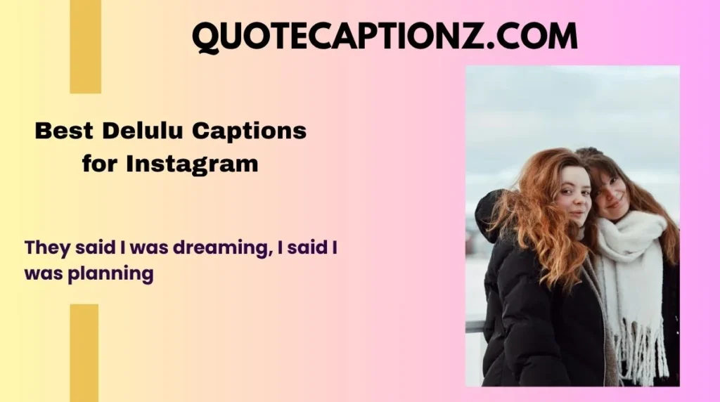Best Delulu Captions for Instagram