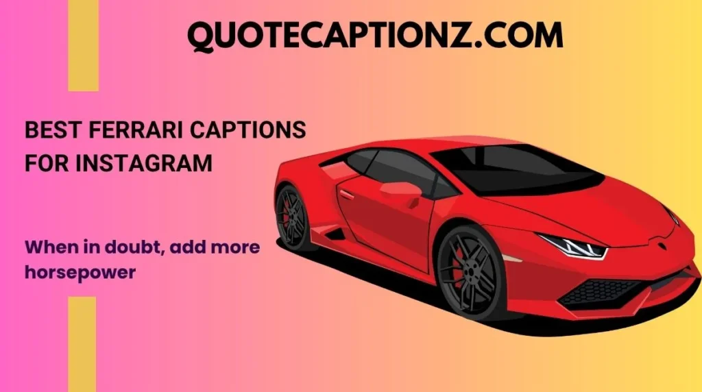 Best Ferrari Captions for Instagram