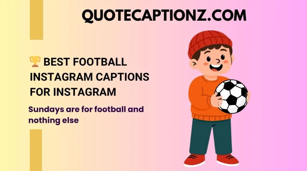 🏆 Best Football Instagram Captions for Instagram