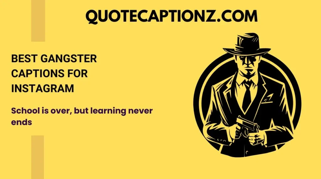 Best Gangster Captions for Instagram