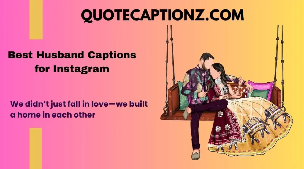 Best Husband Captions for Instagram