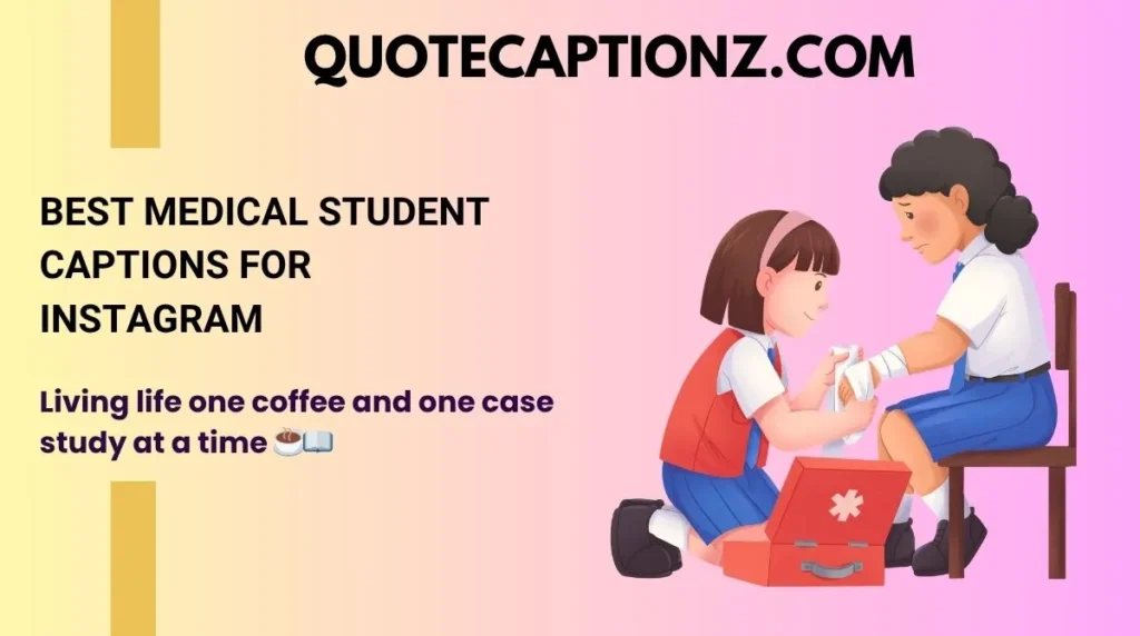 Best Medical Student Captions for Instagram
