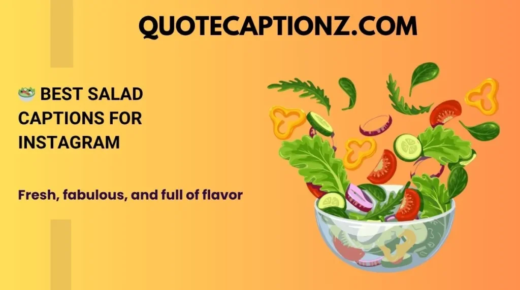 🥗 Best Salad Captions for Instagram