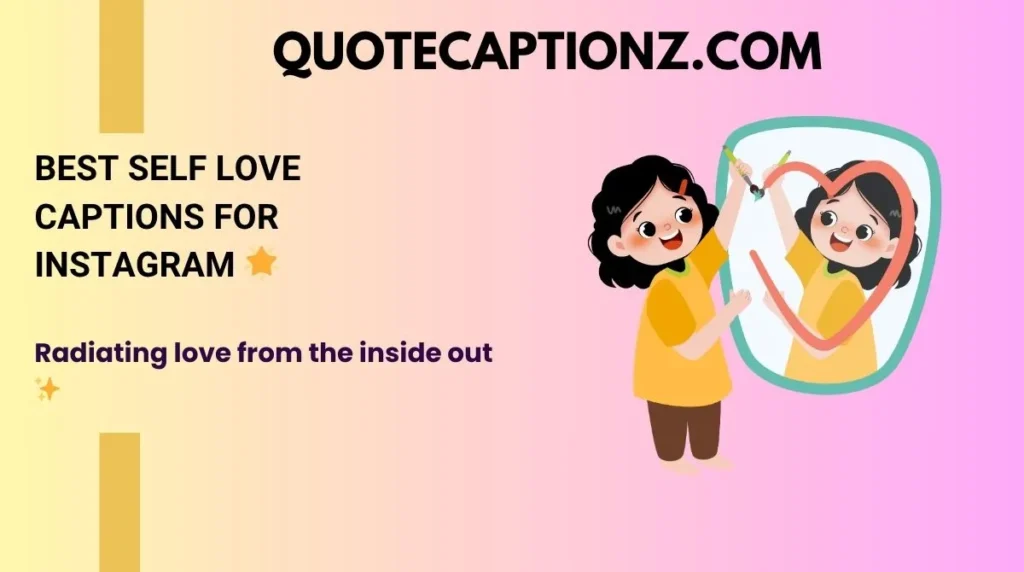 Best Self Love Captions for Instagram 🌟
