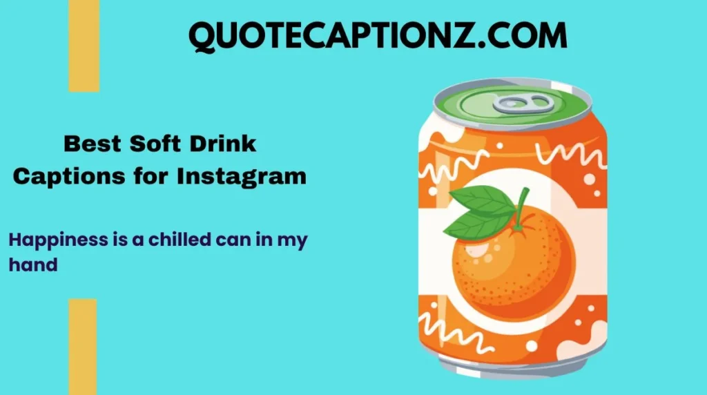 Best Soft Drink Captions for Instagram