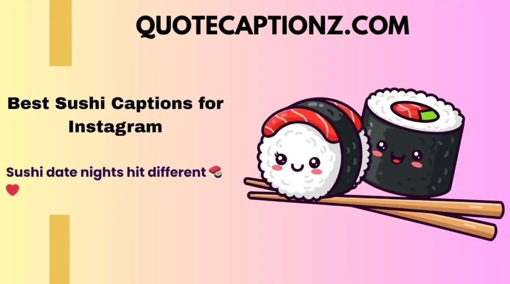 Best Sushi Captions for Instagram
