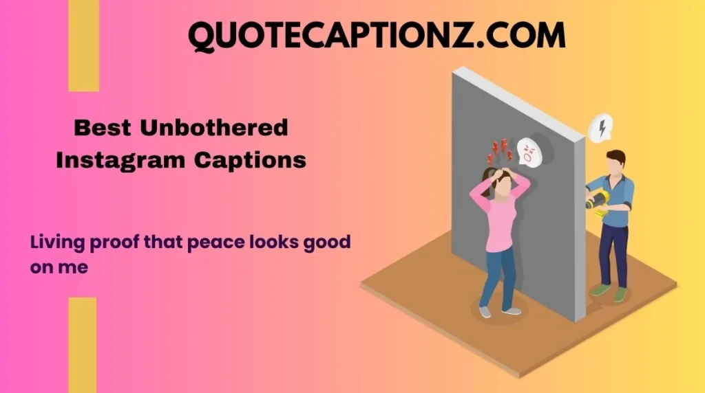 Best Unbothered Instagram Captions