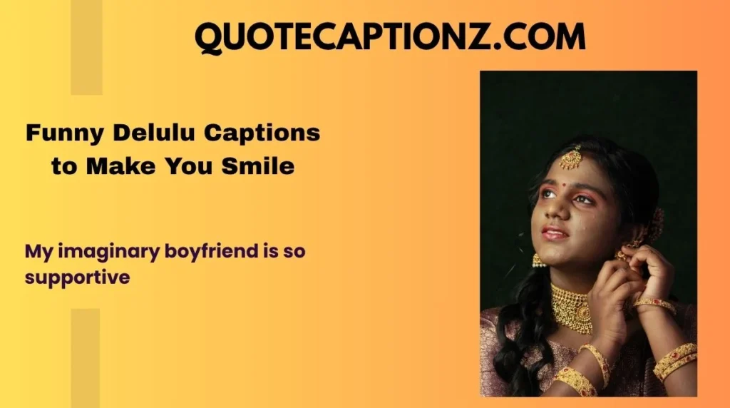 Funny Delulu Captions to Make You Smile