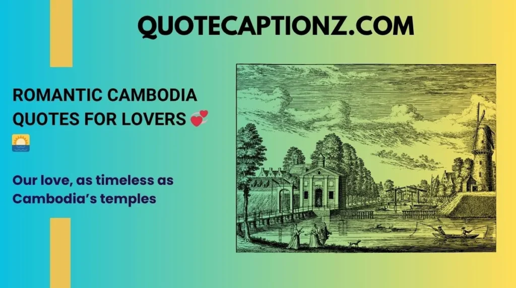Romantic Cambodia Quotes for Lovers 💞🌅