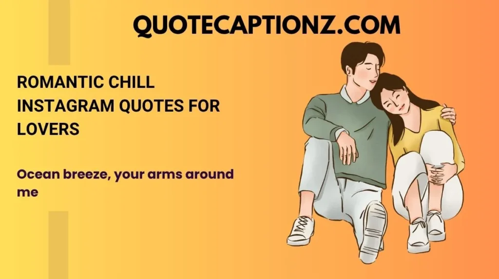 Romantic Chill Instagram Quotes for Lovers