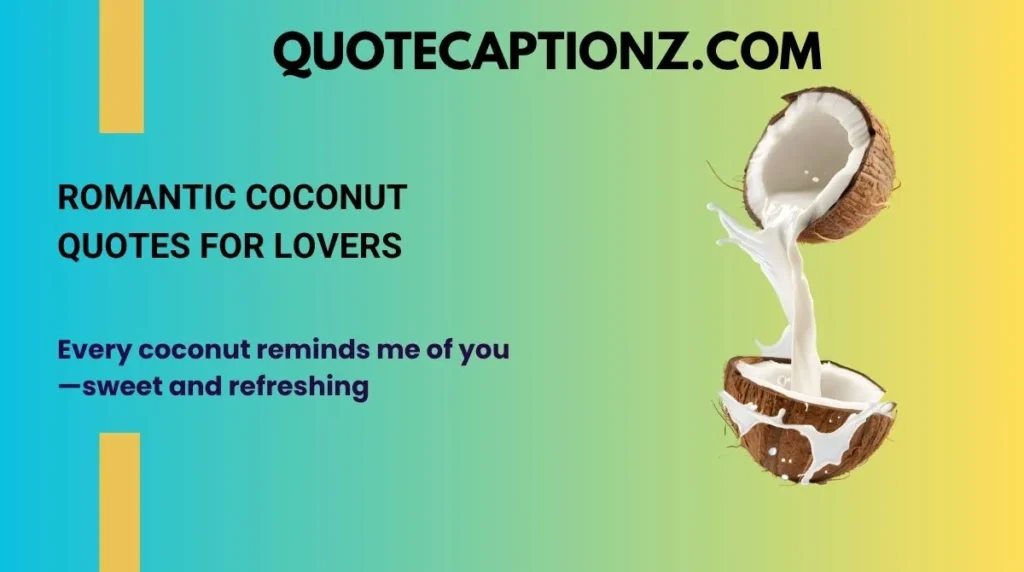 Romantic Coconut Quotes for Lovers