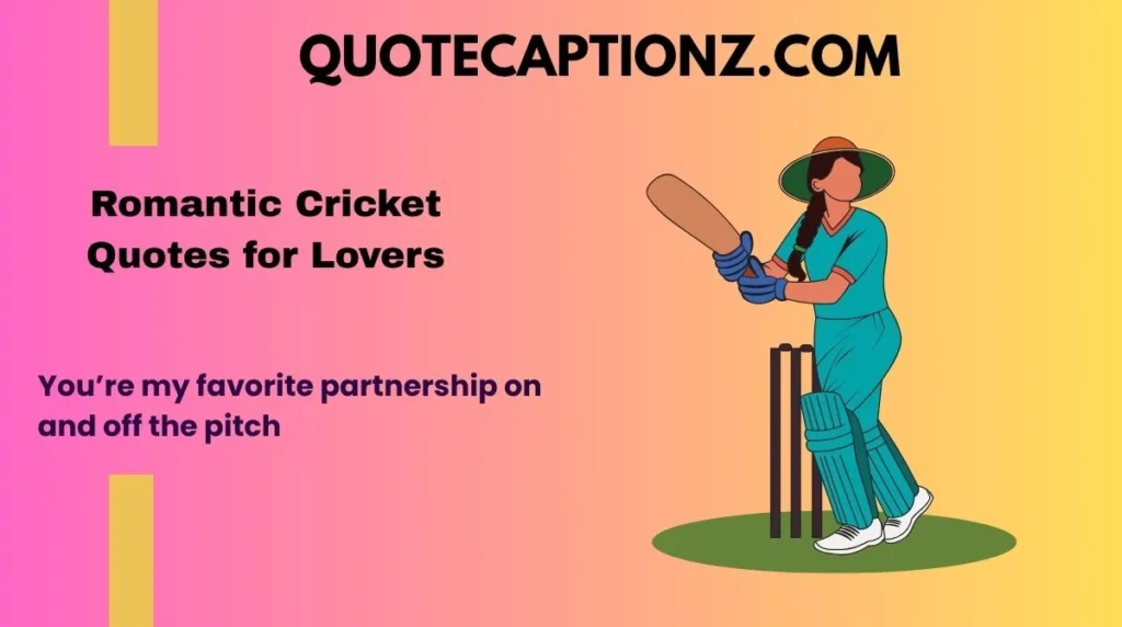Romantic Cricket Quotes for Lovers