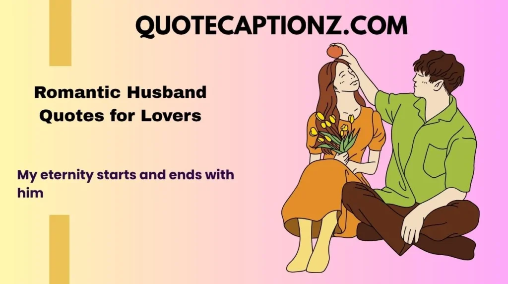 Romantic Husband Quotes for Lovers