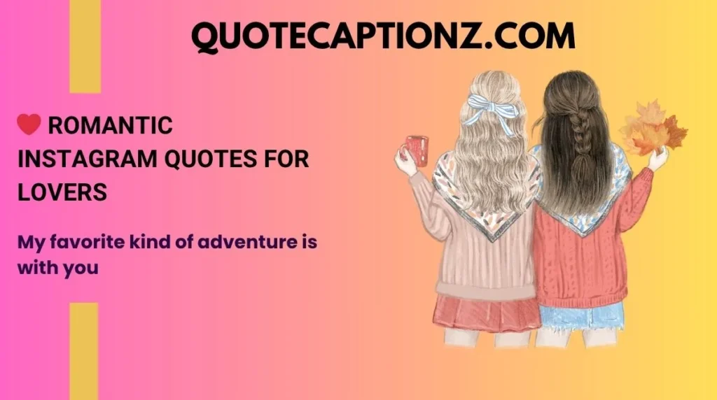 ❤️ Romantic Instagram Quotes for Lovers