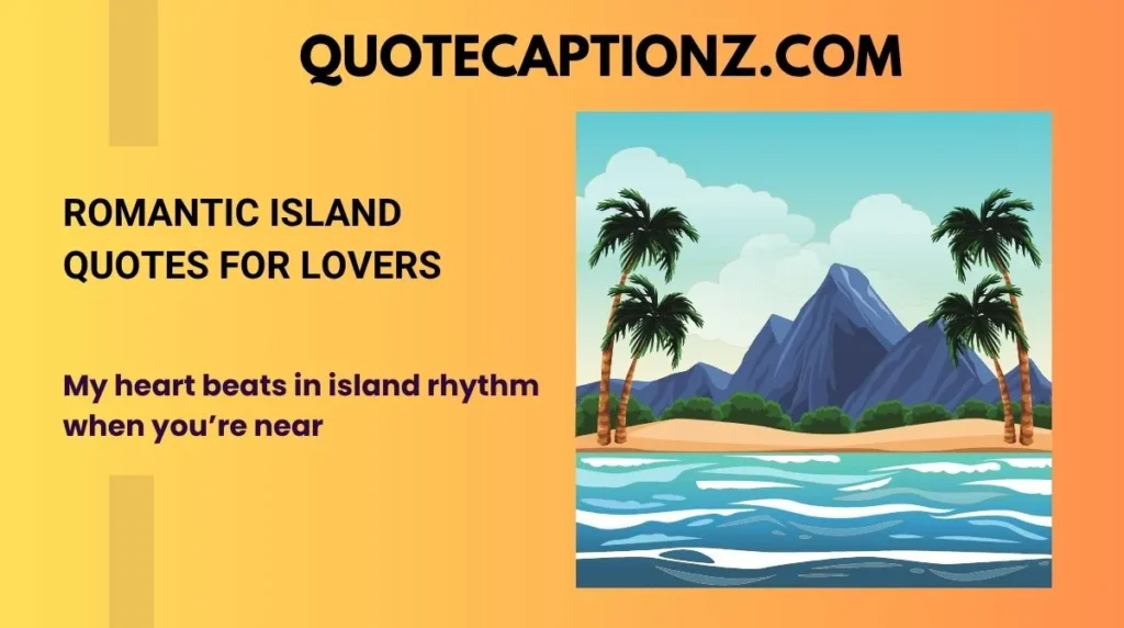 Romantic Island Quotes for Lovers