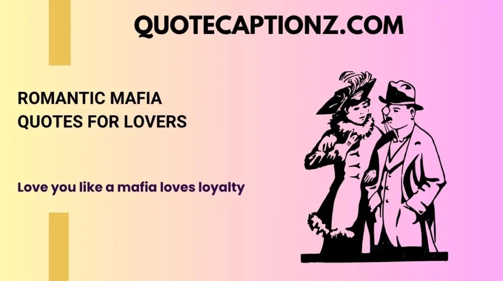 Romantic Mafia Quotes for Lovers