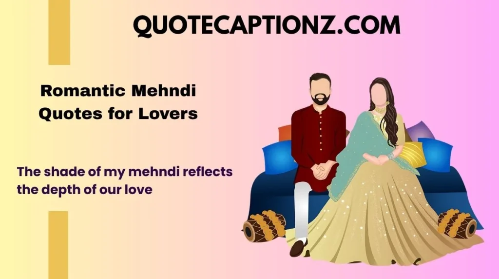 Romantic Mehndi Quotes for Lovers