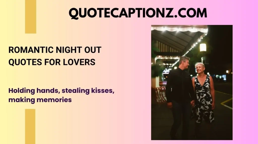Romantic Night Out Quotes for Lovers