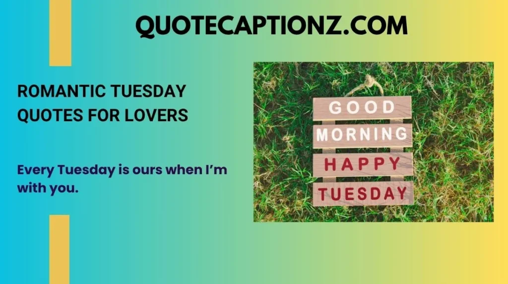 Romantic Tuesday Quotes for Lovers
