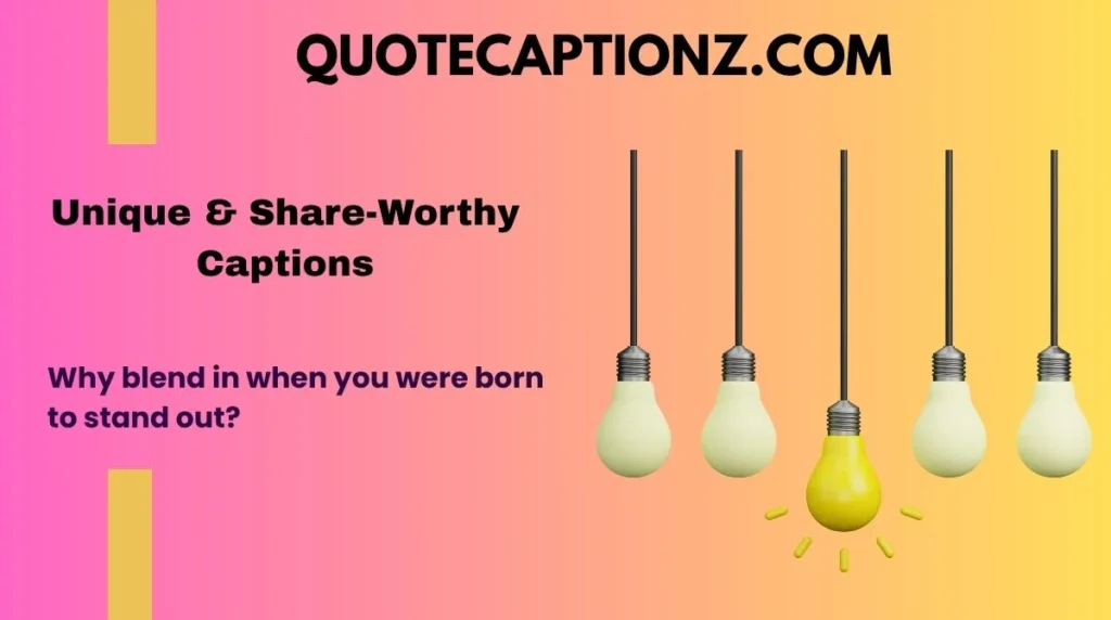 Unique & Share-Worthy Captions