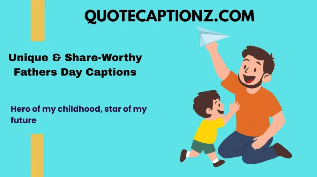 Unique & Share-Worthy Fathers Day Captions