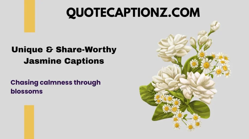 Unique & Share-Worthy Jasmine Captions