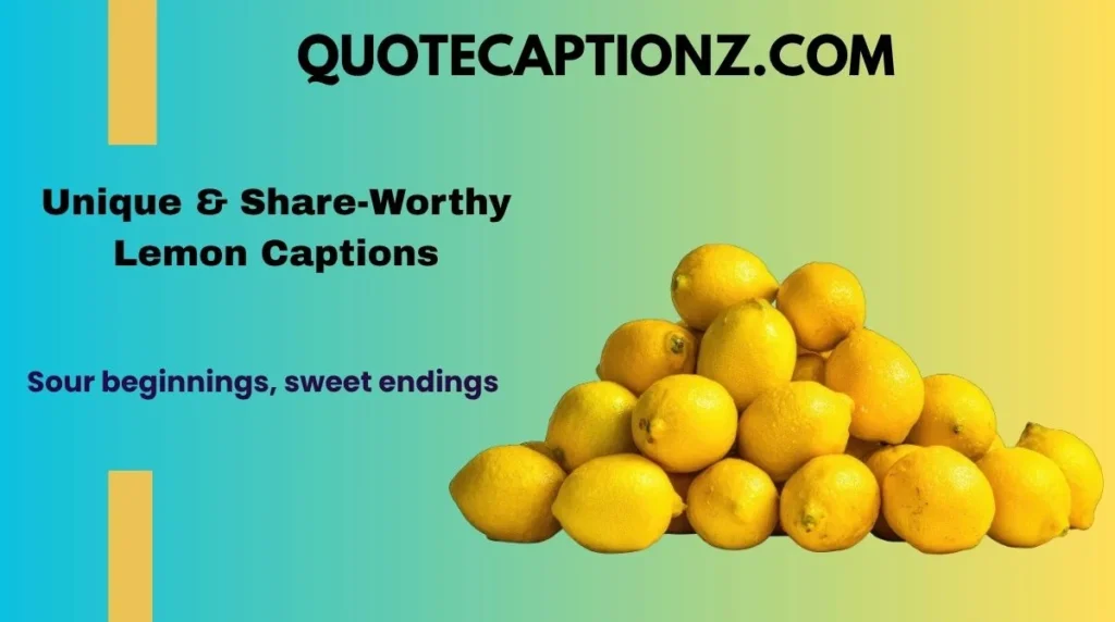 Unique & Share-Worthy Lemon Captions