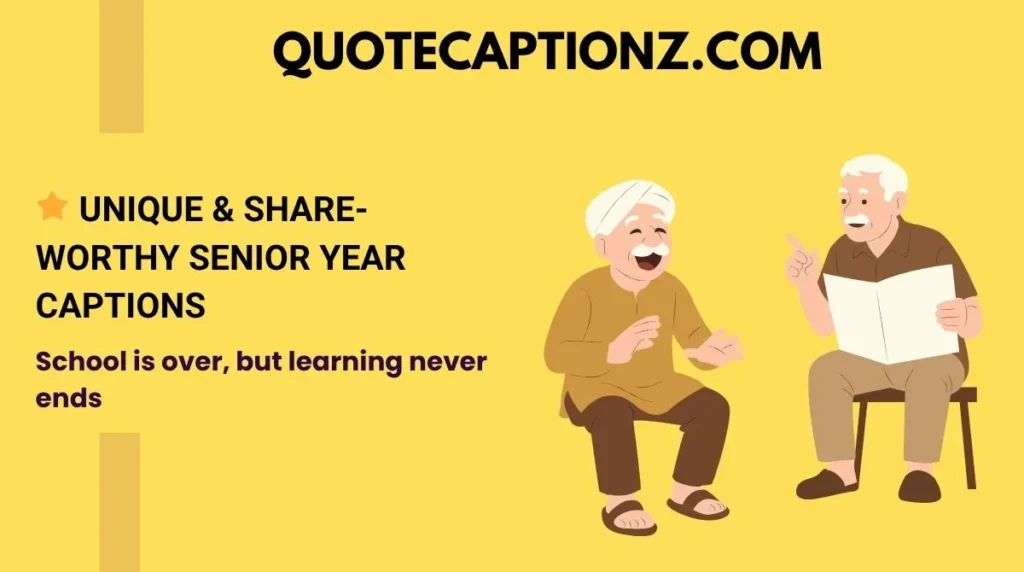 🌟 Unique & Share-Worthy Senior Year Captions