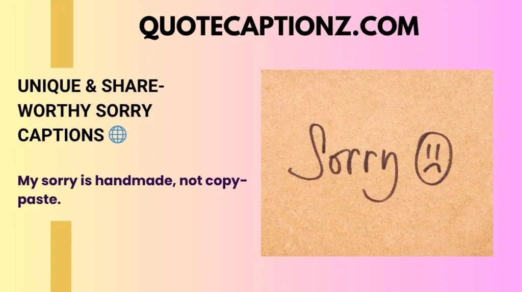 Unique & Share-Worthy Sorry Captions ๐