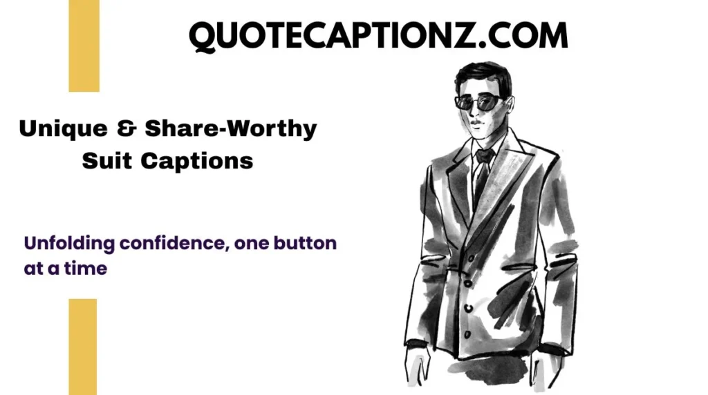 Unique & Share-Worthy Suit Captions