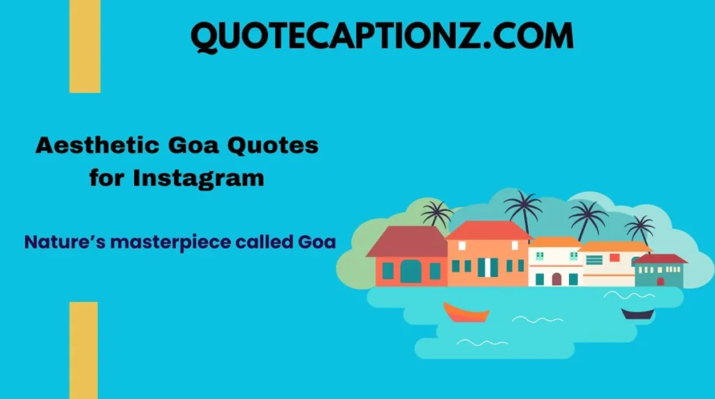 Aesthetic Goa Quotes for Instagram