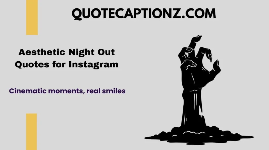 Aesthetic Night Out Quotes for Instagram