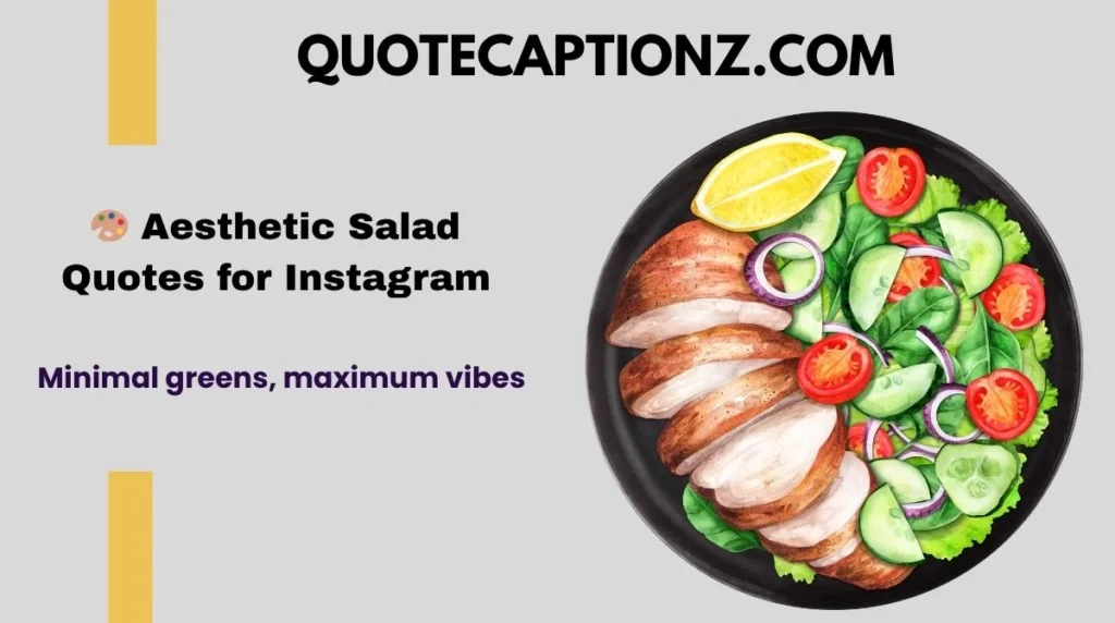 🎨 Aesthetic Salad Quotes for Instagram