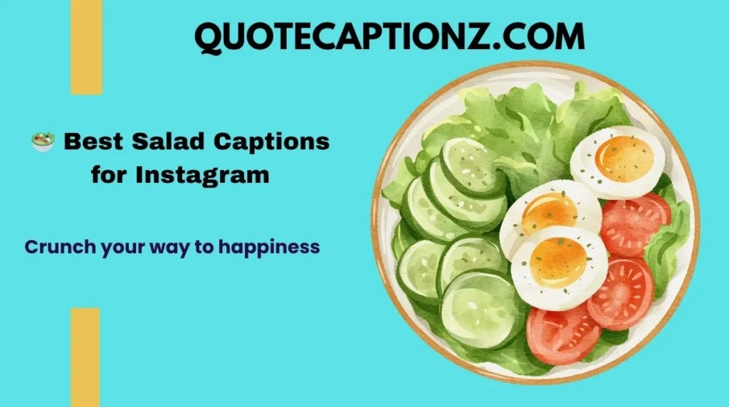 π₯ Best Salad Captions for Instagram