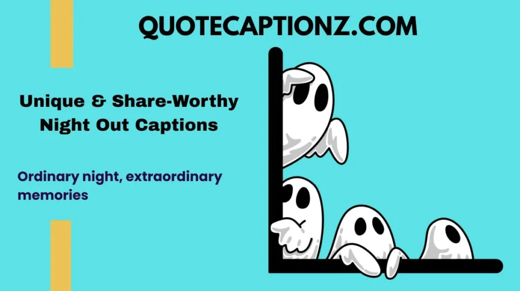Unique & Share-Worthy Night Out Captions