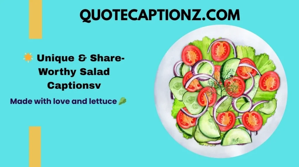 π Unique & Share-Worthy Salad Captions