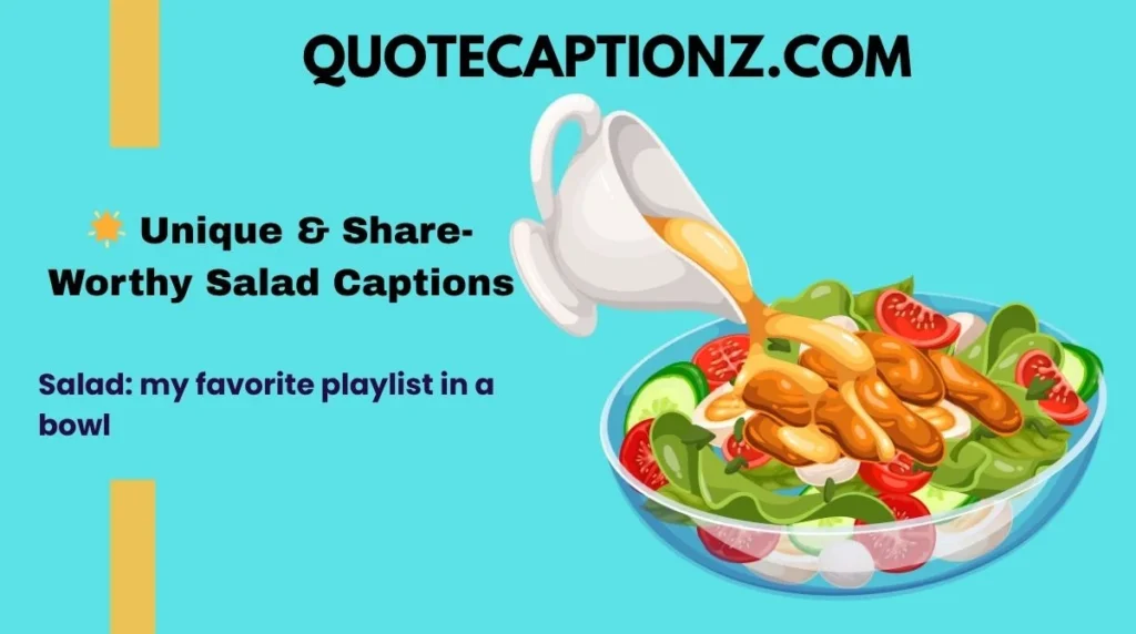 🌟 Unique & Share-Worthy Salad Captions