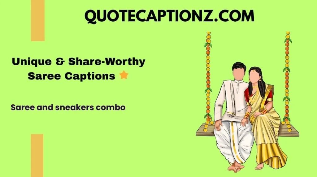Unique & Share-Worthy Saree Captions 🌟